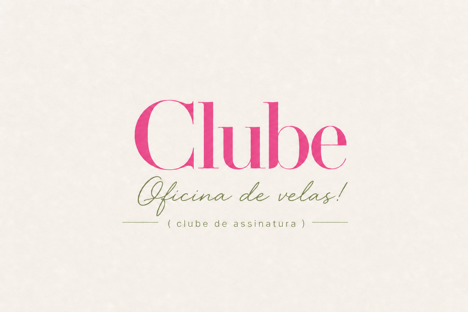 Clube de assinatura — Oficina de velas Grunevald